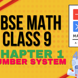 CBSE- Class 9 -MATH- Chapter 1- Number System