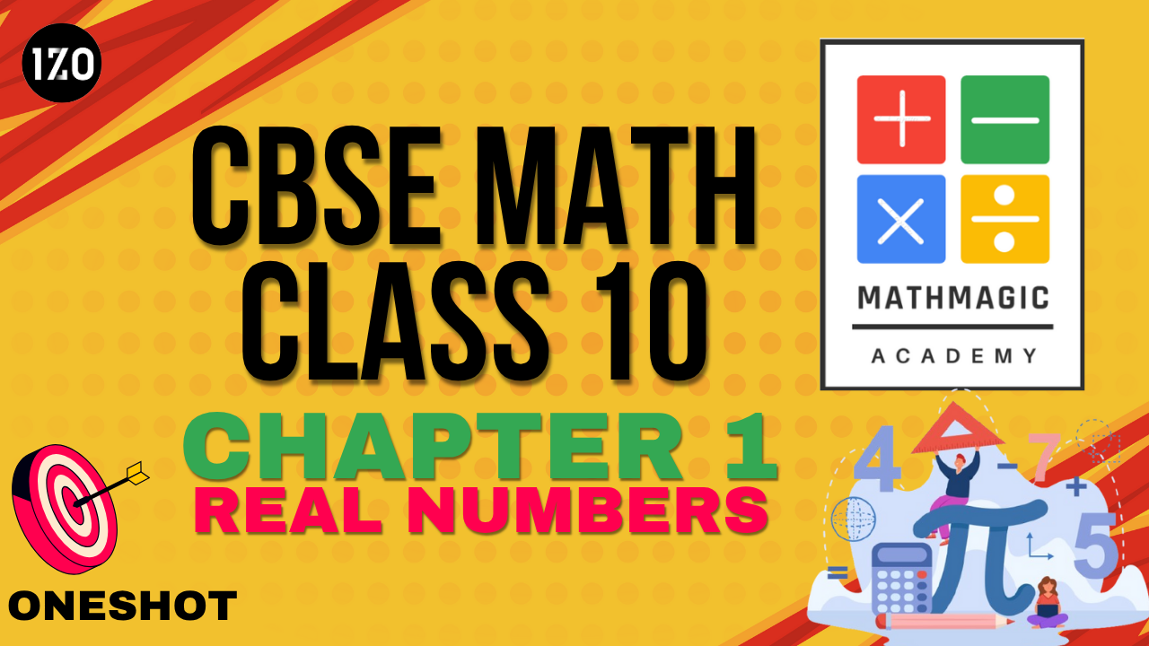 CBSE- Class 10 -MATH- Chapter 1- Real Numbers