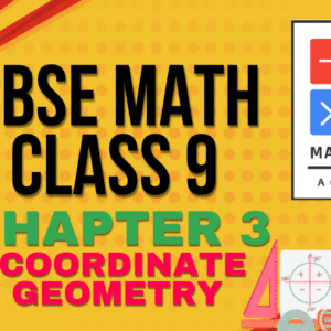 CBSE- Class 9 -MATH- Chapter 3- Coordinate Geometry