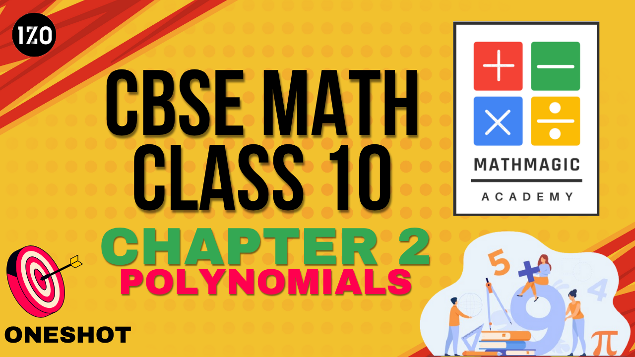 CBSE- Class 10 -MATH- Chapter 2- Polynomials