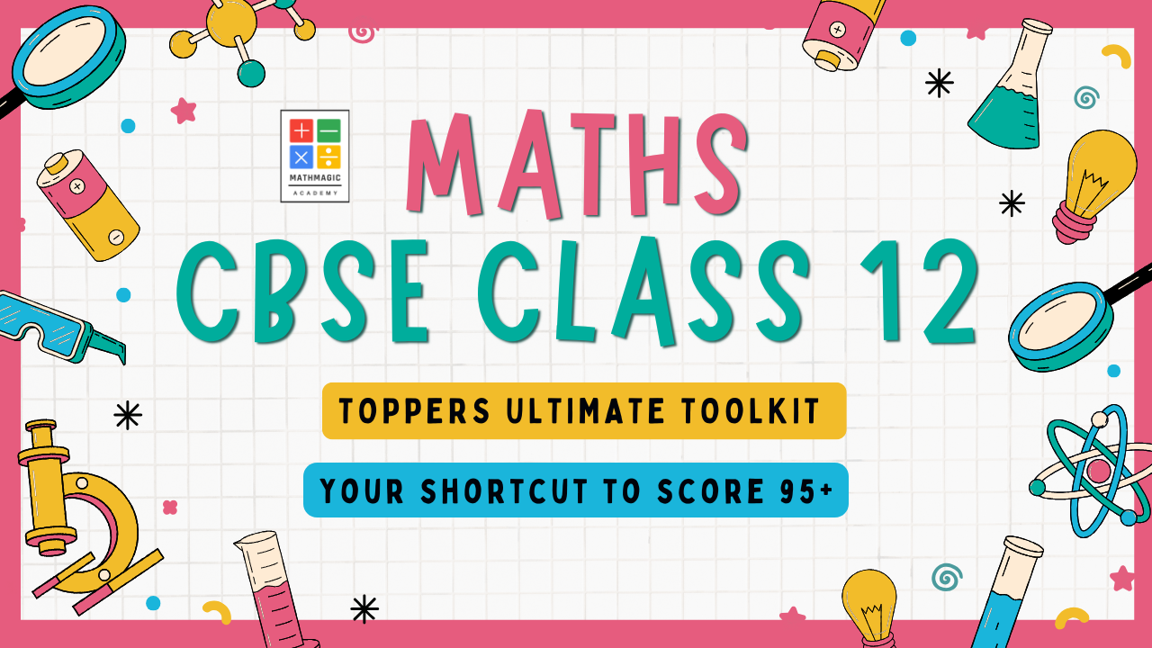 Topper’s Ultimate Toolkit : CBSE Class 12 : MATHEMATICS